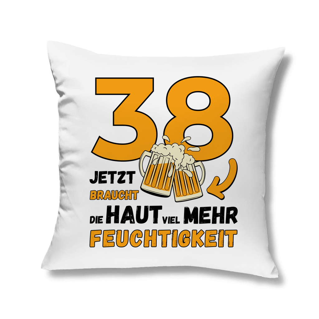 Kopfkissen "38 - Jetzt braucht die Haut viel mehr Feuchtigkeit"