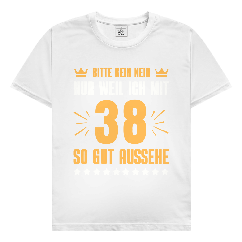 Herren T-Shirt "Bitte kein Neid, nur weil ich mit 38" (Orangenes Motiv)