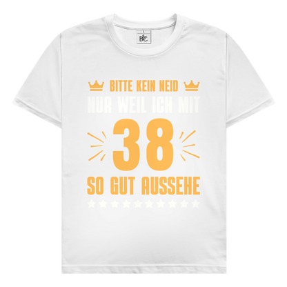 Herren T-Shirt "Bitte kein Neid, nur weil ich mit 38" (Orangenes Motiv)
