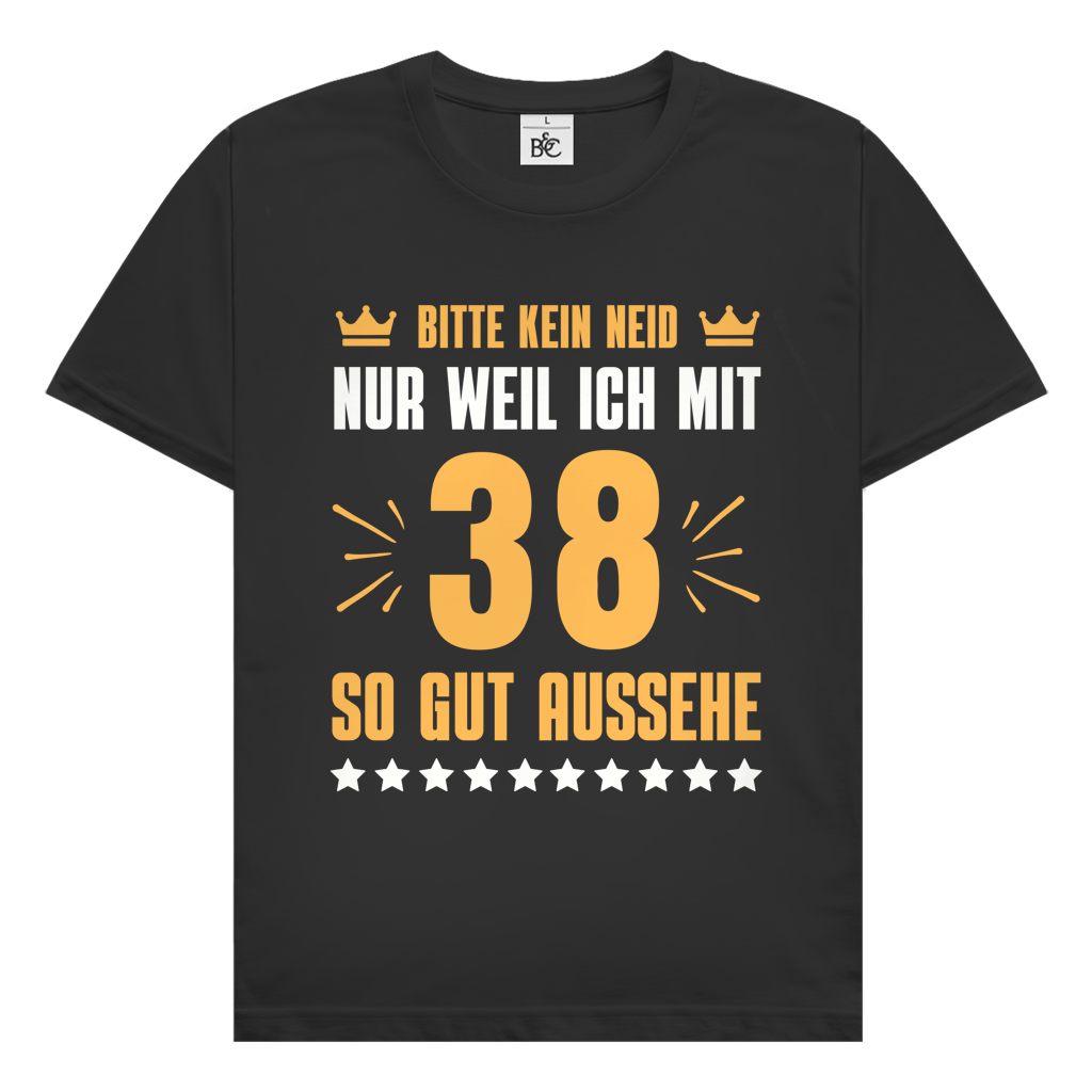 Herren T-Shirt "Bitte kein Neid, nur weil ich mit 38" (Orangenes Motiv)