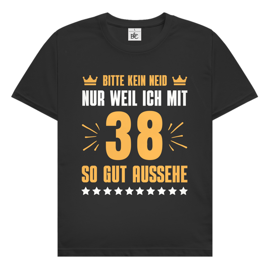 Herren T-Shirt "Bitte kein Neid, nur weil ich mit 38" (Orangenes Motiv)