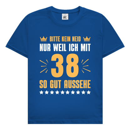 Herren T-Shirt "Bitte kein Neid, nur weil ich mit 38" (Orangenes Motiv)