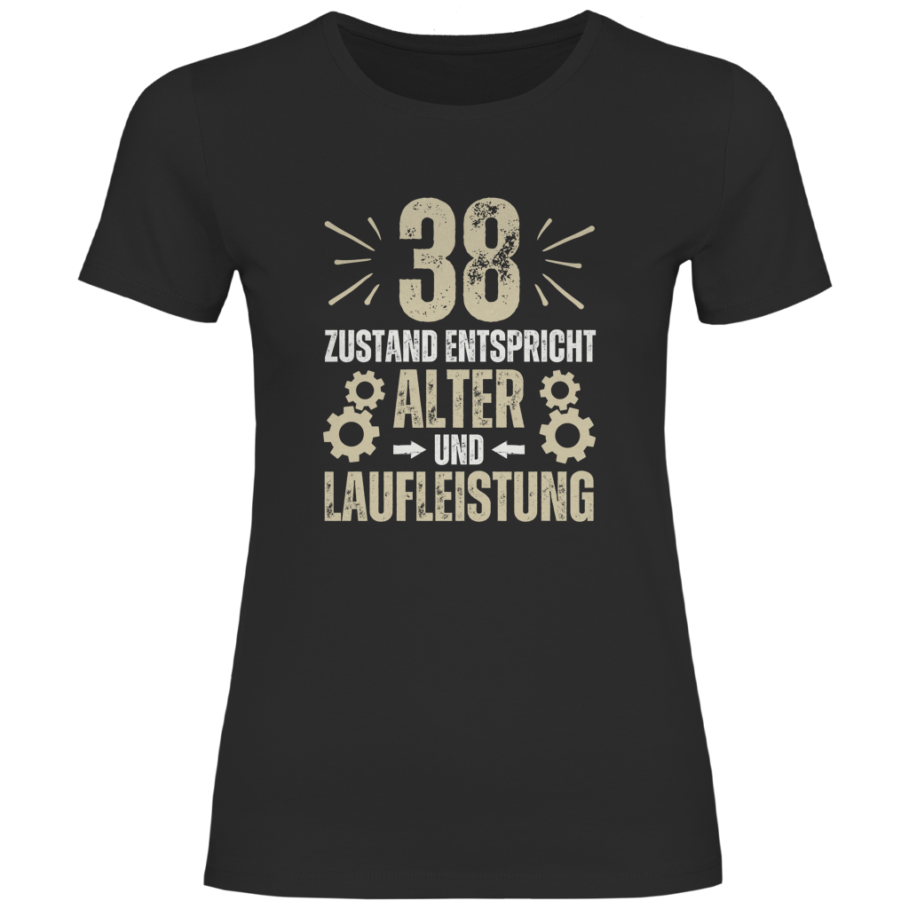 Damen T-Shirt "38 - Zustand entspricht Alter und Laufleistung"