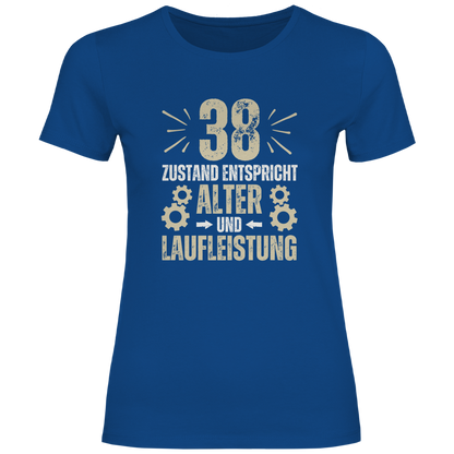 Damen T-Shirt "38 - Zustand entspricht Alter und Laufleistung"