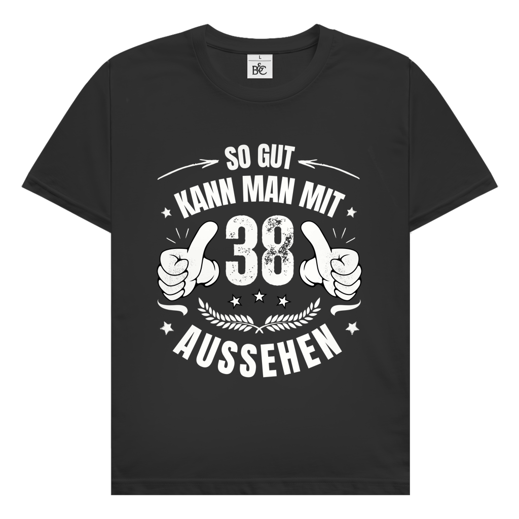 Herren T-Shirt "So gut kann man mit 38 aussehen"