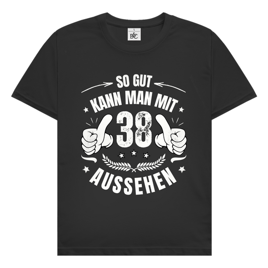 Herren T-Shirt "So gut kann man mit 38 aussehen"