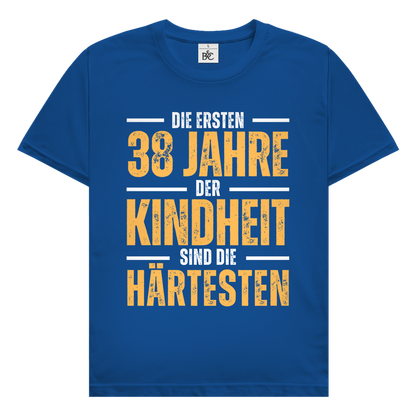 Herren T-Shirt "Die ersten 38 Jahre der Kindheit sind die härtesten"
