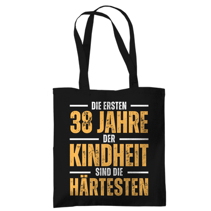 Tragetasche "Die ersten 38 Jahre der Kindheit sind die härtesten"