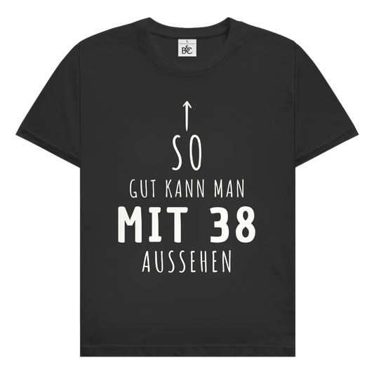 Herren T-Shirt "So gut kann man mit 38 Jahren aussehen"