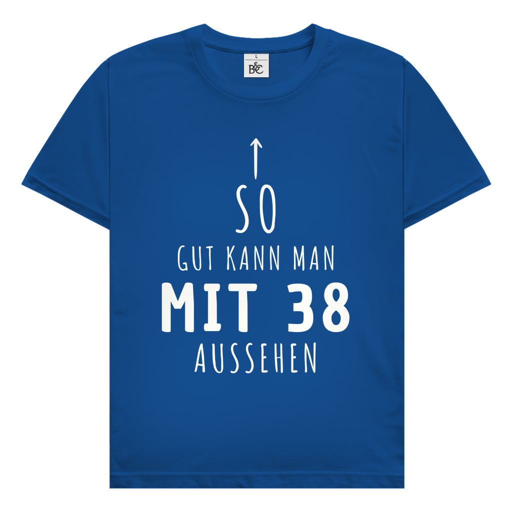 Herren T-Shirt "So gut kann man mit 38 Jahren aussehen"