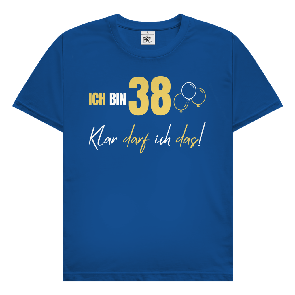 Herren T-Shirt "Ich bin 38 - Klar darf ich das!"