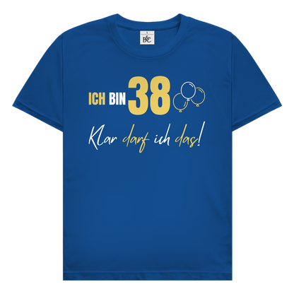Herren T-Shirt "Ich bin 38 - Klar darf ich das!"