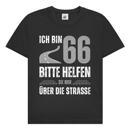 Herren T-Shirt "Ich bin 66 - Bitte helfen Sie mir über die Strasse"