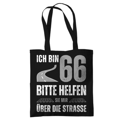 Tragetasche "Ich bin 66 - Bitte helfen Sie mir über die Strasse"