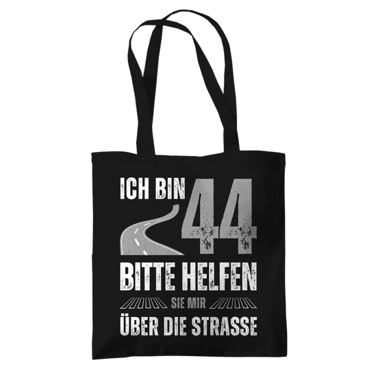 Tragetasche "Ich bin 44 - Bitte helfen Sie mir über die Strasse"
