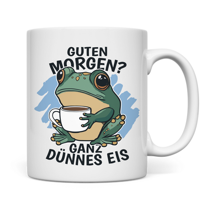 Tasse "Guten Morgen? Ganz dünnes Eis!" (Froschmotiv)