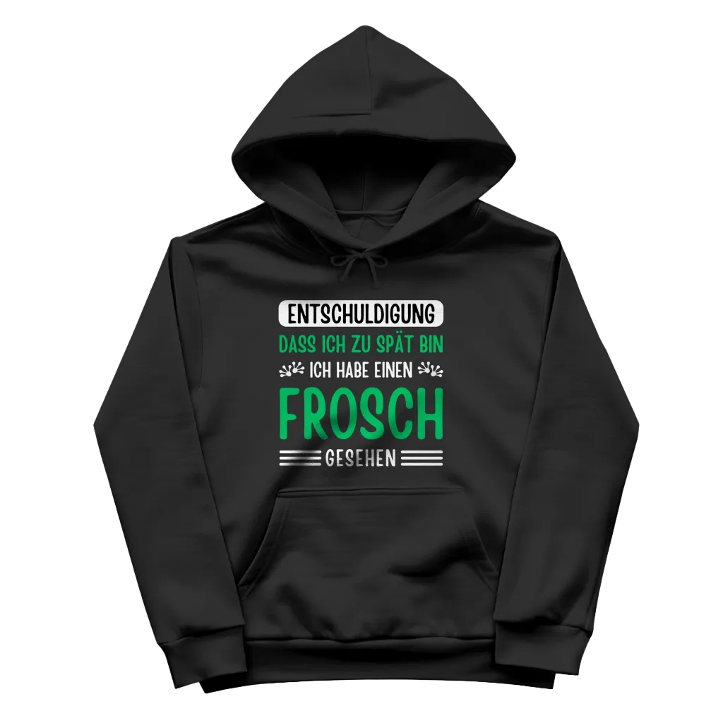 Damen Hoodie "Entschuldigung, dass ich zu spät bin" (Frosch)