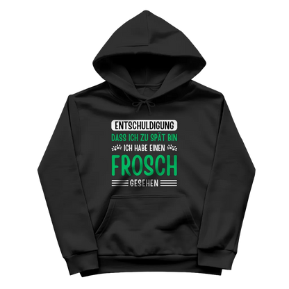 Damen Hoodie "Entschuldigung, dass ich zu spät bin" (Frosch)