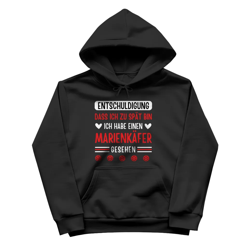 Damen Hoodie "Entschuldigung, dass ich zu spät bin" (Marienkäfer)