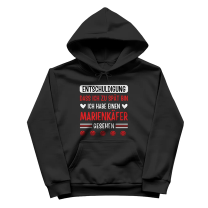 Damen Hoodie "Entschuldigung, dass ich zu spät bin" (Marienkäfer)
