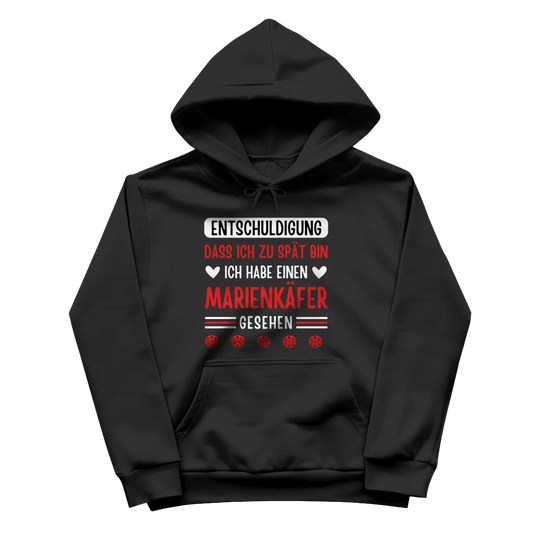 Damen Hoodie "Entschuldigung, dass ich zu spät bin" (Marienkäfer)