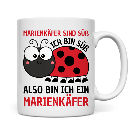 Tasse "Marienkäfer sind süß. Ich bin süß." 