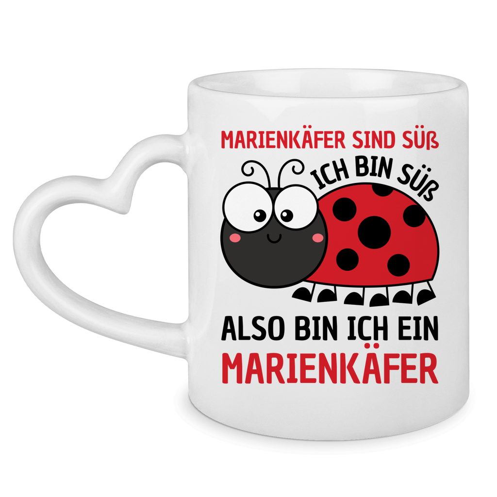 Tasse mit Herzhenkel "Marienkäfer sind süß. Ich bin süß."