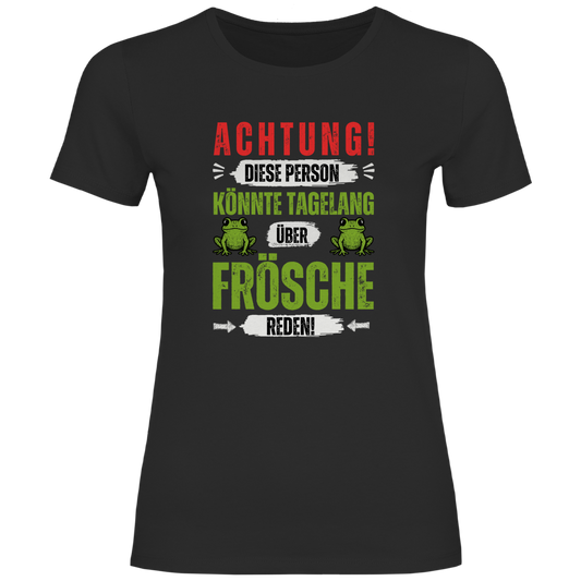 Damen T-Shirt "Diese Person könnte tagelang über Frösche reden"