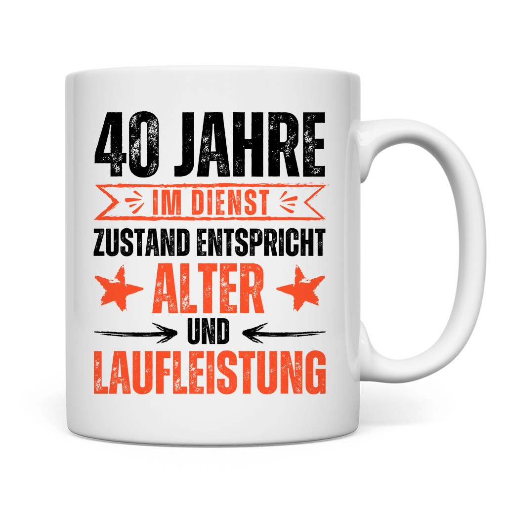 Tasse "40 Jahre im Dienst!"