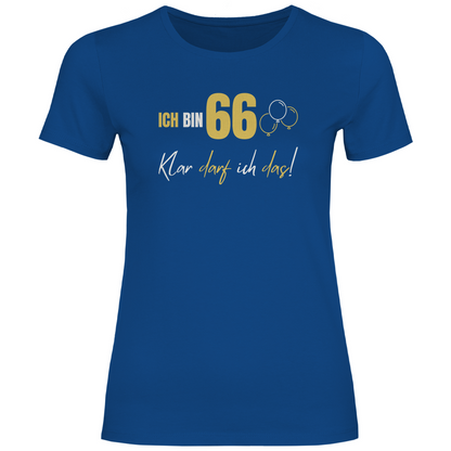 Damen T-Shirt "Ich bin 66 - Klar darf ich das!" blau