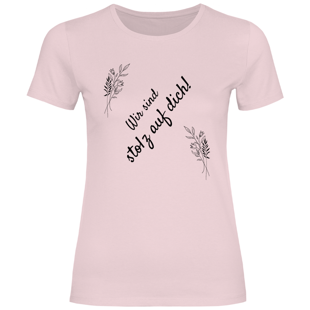 Damen T-Shirt "Wir sind stolz auf dich" (Blumen-Motiv)