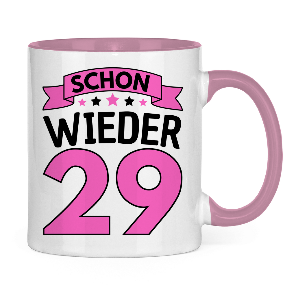 Tasse "Schon wieder 29"