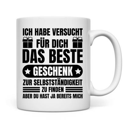 Tasse "Das beste Geschenk zur Selbstständigkeit finden"