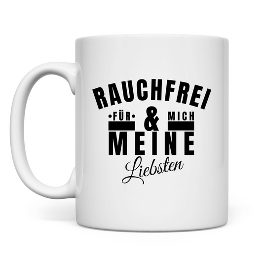 Tasse "Rauchfrei für mich und meine Liebsten"