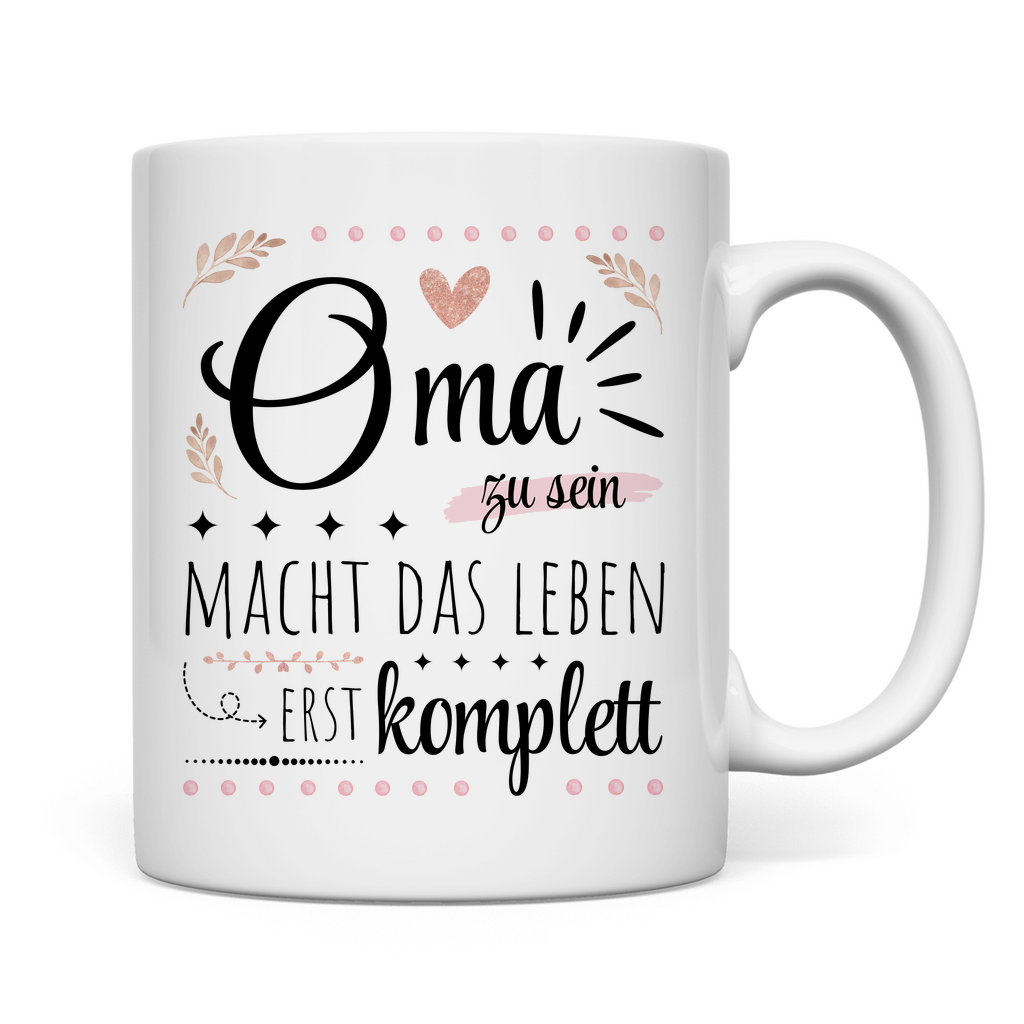 Tasse "Oma zu sein macht das Leben erst komplett"