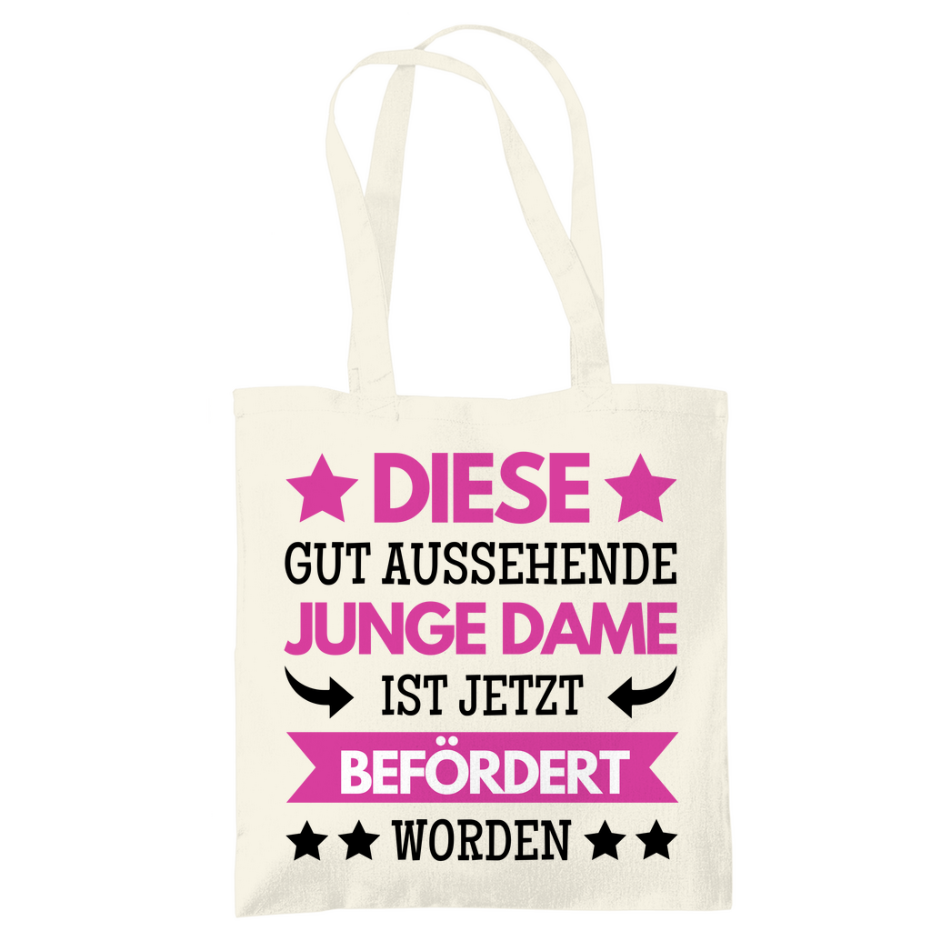 Tragetasche "Diese gut aussehende junge Dame ist jetzt befördert worden"