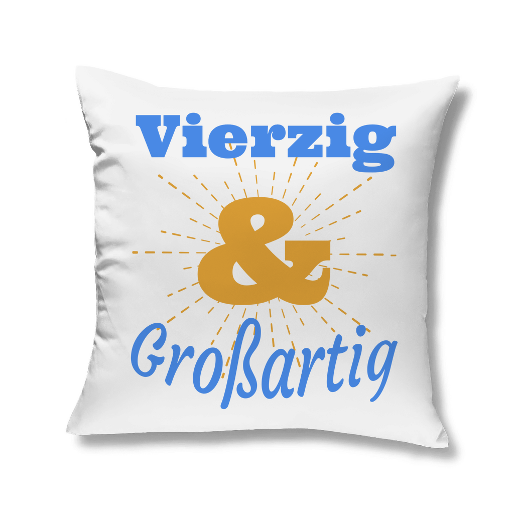 Sofakissen "Vierzig und großartig"