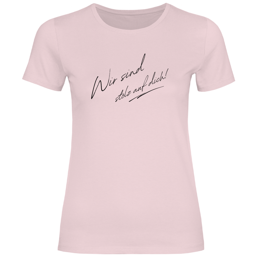 Damen T-Shirt "Wir sind stolz auf dich" (Handgeschrieben) rosa