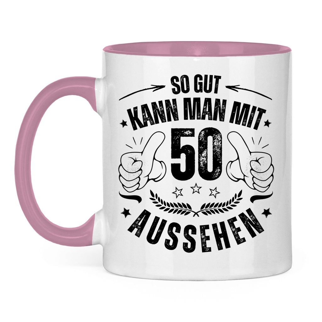 Tasse "So gut kann man mit 50 aussehen"