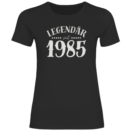 Damen T-Shirt "Legendär seit 1985" schwarz