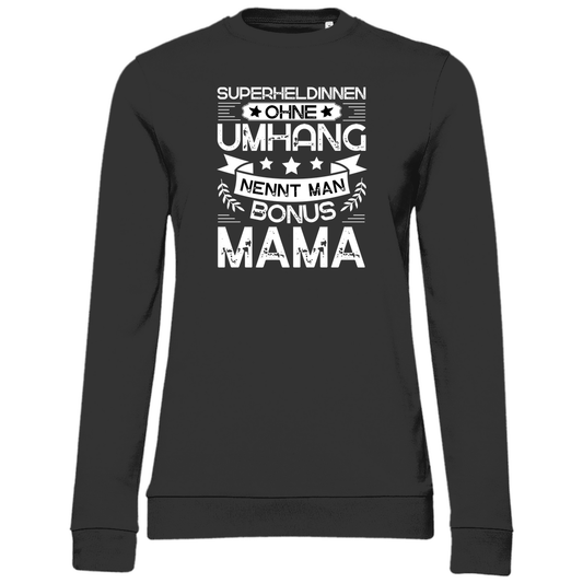 Damen Sweatshirt "Superheldinnen ohne Umhang nennt man Bonus Mama"