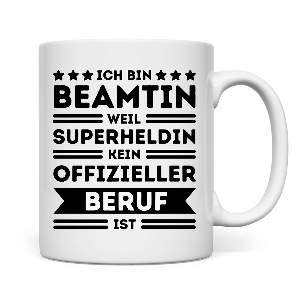 Tasse "Beamtin - weil Superheldin kein offizieller Beruf ist"