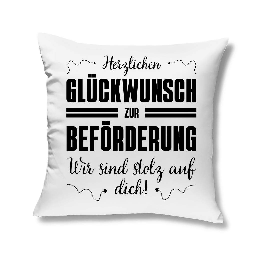 Kopfkissen "Glückwunsch zur Beförderung - Wir sind stolz auf dich"