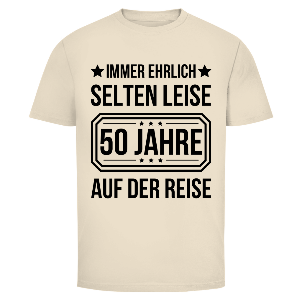 Herren T-Shirt "Immer ehrlich, selten leise, 50 Jahre auf der Reise"