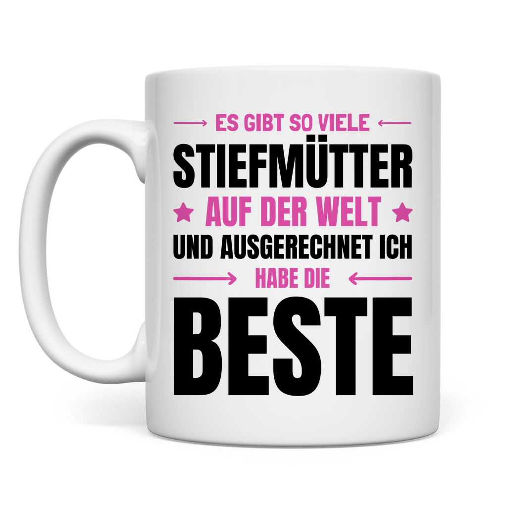 Tasse "Es gibt so viele Stiefmütter  - Ich habe die beste"