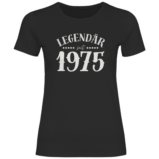 Damen T-Shirt "Legendär seit 1975" schwarz