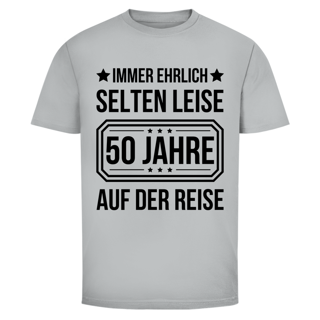 Herren T-Shirt "Immer ehrlich, selten leise, 50 Jahre auf der Reise"