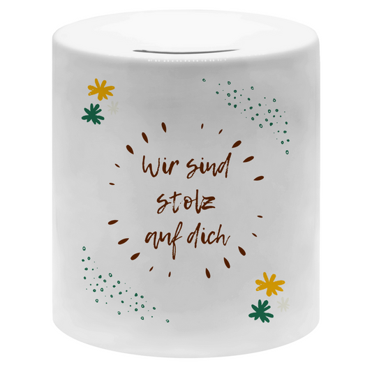 Spardose "Wir sind stolz auf dich" (Kreatives Blumenmotiv)