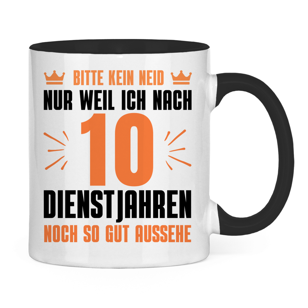 Tasse "Bitte kein Neid" (10 Dienstjahre)