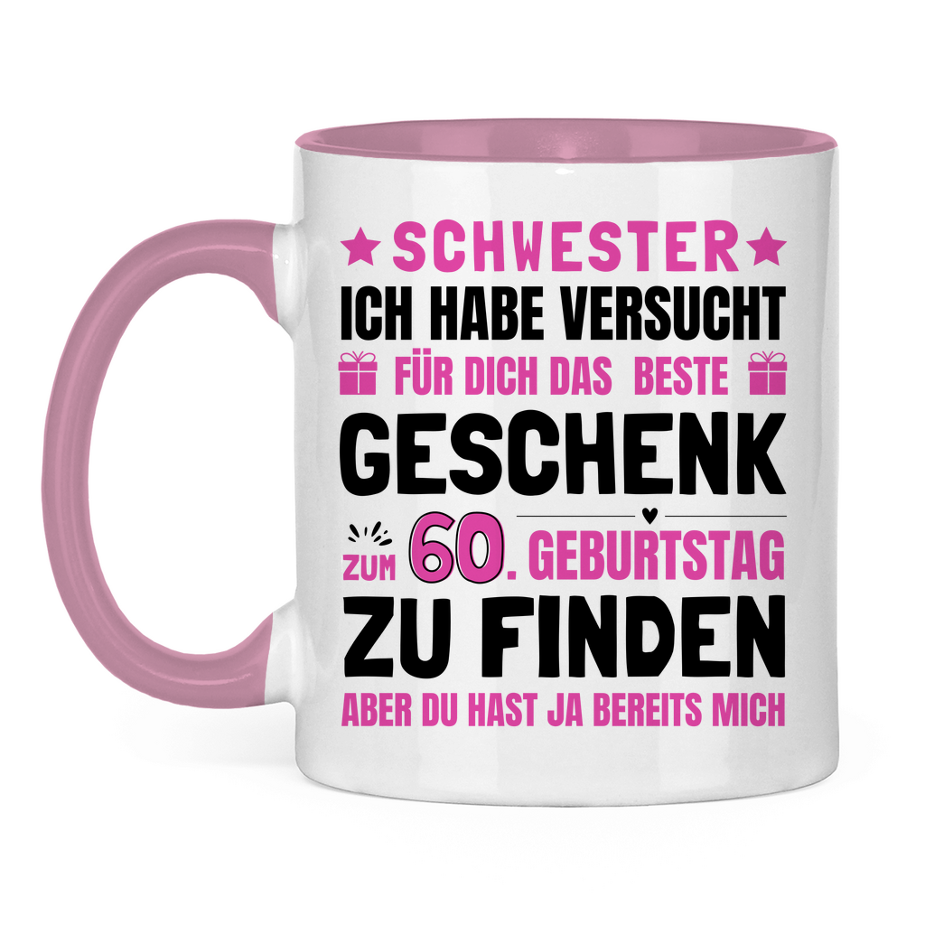 Tasse "Schwester - Das beste Geschenk zum 60. Geburtstag" weiß/pink